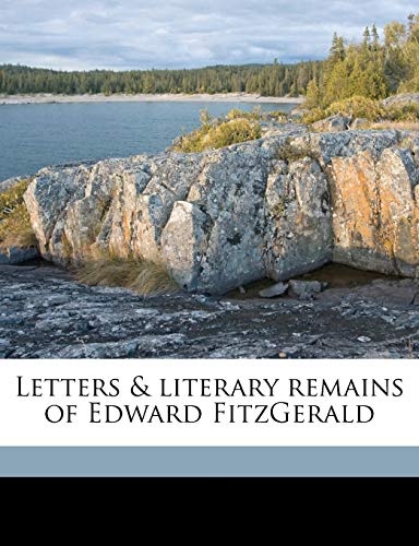 Letters & literary remains of Edward FitzGerald Volume 2