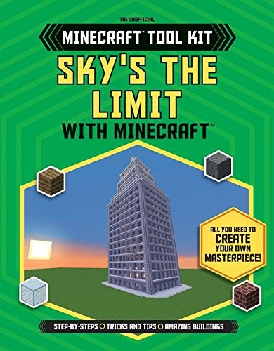 Sky's the Limit With Minecraftâ¢ (Unofficial Minecraft Tool Kit)