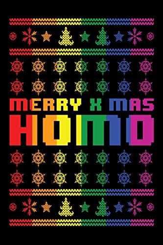 Merry X Mass Homo: Christmas Eve Notebook | Gay Xmas Snowman LGBTQ Winter Santa Claus Holiday Pride Season Mini Notepad Gift College Ruled (6"X9")