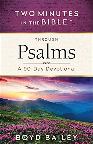 Two Minutes in the BibleÂ® Through Psalms: A 90-Day Devotional