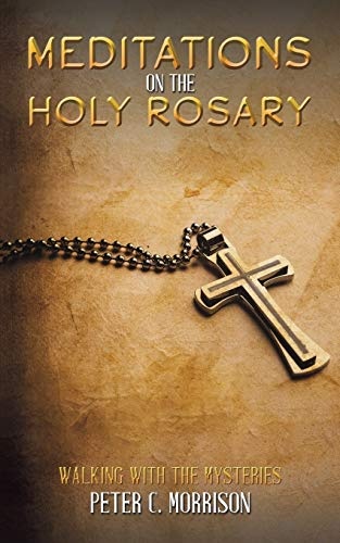 Meditations on the Holy Rosary