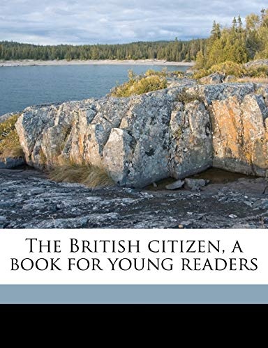The British citizen, a book for young readers
