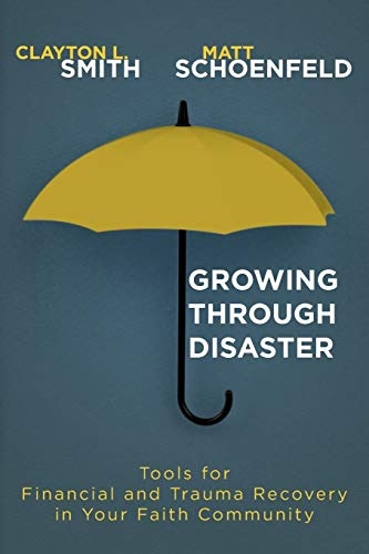 Growing Through Disaster: Tools for Financial and Trauma Recovery in Your Faith Community