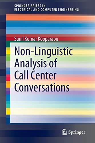 Non-Linguistic Analysis of Call Center Conversations (SpringerBriefs in Electrical and Computer Engineering)