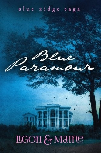 Blue Paramour (Blue Ridge Saga) (Volume 1)