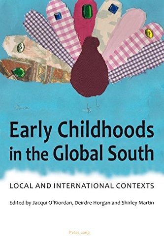 Early Childhoods in the Global South: Local and International Contexts