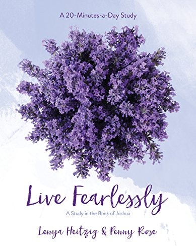 Live Fearlessly: A Study in the Book of Joshua (Fresh Life Series)