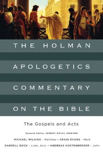 The Gospels and Acts (Volume 1) (The Holman Apologetics Commentary on the Bible)