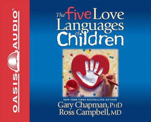 The 5 Love Languages of Children by Gary Chapman [Audio CD]
