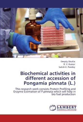Biochemical activities in different accession of Pongamia pinnata (L.): This research work consists Protein Profiling and Enzyme Estimation of P.pinnata which will help in bio fuel production