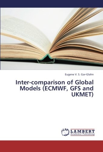 Inter-comparison of Global Models (ECMWF, GFS and UKMET)