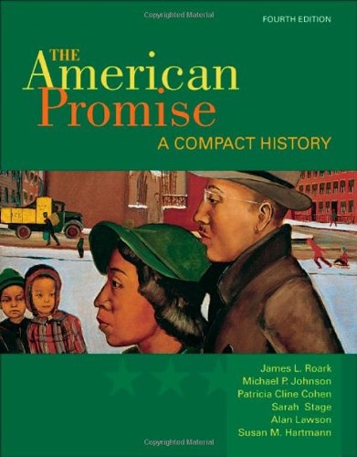 The American Promise: A Compact History, Combined Version (Volumes I & II)