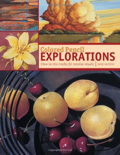 Colored Pencil Explorations: How to mix media for creative results
