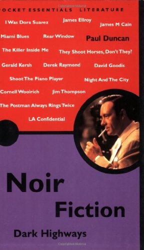 Noir Fiction: Dark Highways (Pocket Essential series)