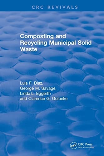 Composting and Recycling Municipal Solid Waste (CRC Press Revivals)