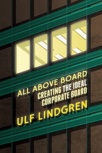 All Above Board: Creating The Ideal Corporate Board