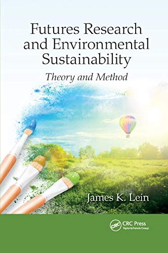 Futures Research and Environmental Sustainability: Theory and Method