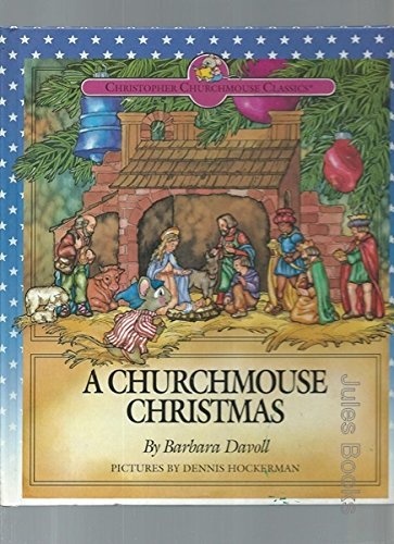 A Churchmouse Christmas (Christopher Churmouse Classics Series)