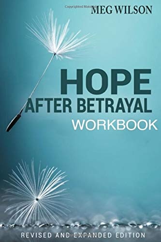 Hope after Betrayal Workbook-Revised and Expanded Edition: Healing When Sexual Addiction Invades Your Marriage