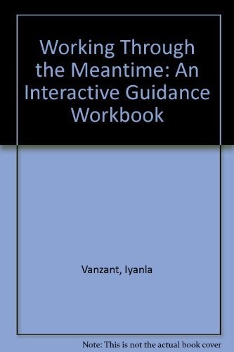 Working Through the Meantime: An Interactive Guidance Workbook