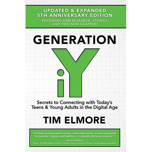 Generation iY: Secrets to Connecting With Today’s Teens & Young Adults in the Digital Age