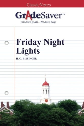 GradeSaver (TM) ClassicNotes: Friday Night Lights