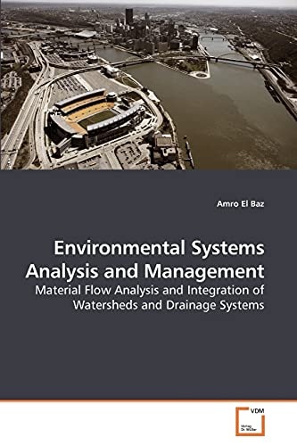 Environmental Systems Analysis and Management: Material Flow Analysis and Integration of Watersheds and Drainage Systems