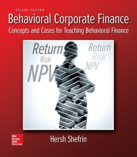 Behavioral Corporate Finance (The Mcgraw-hill/Irwin Series in Finance, Insurance and Real Estate)
