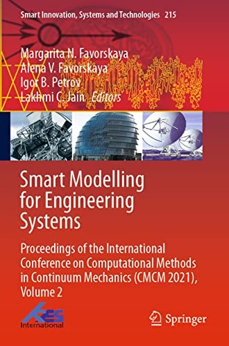 Smart Modelling for Engineering Systems: Proceedings of the International Conference on Computational Methods in Continuum Mechanics (CMCM 2021), Volume 2 (Smart Innovation, Systems and Technologies)