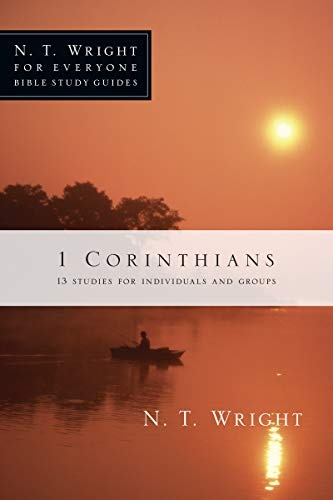 1 Corinthians (N.T. Wright for Everyone Bible Study Guides)