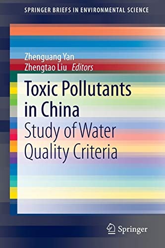 Toxic Pollutants in China: Study of Water Quality Criteria (SpringerBriefs in Environmental Science)