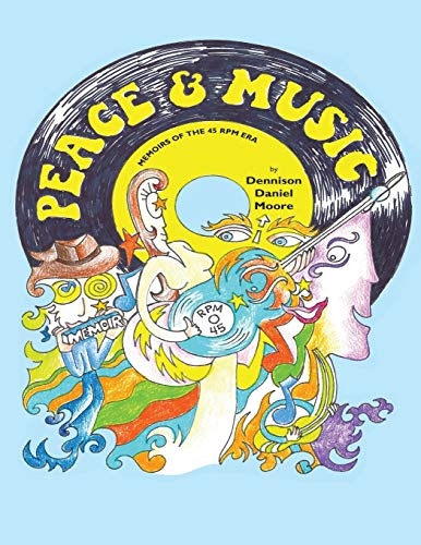Peace and Music: Memoirs of The 45 RPM Era