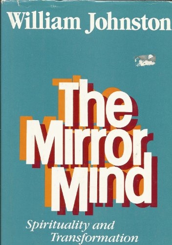 The Mirror Mind: Spirituality and Transformation
