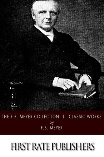 The F.B. Meyer Collection: 11 Classic Works