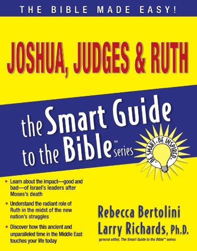 Joshua, Judges and Ruth (The Smart Guide to the Bible Series)