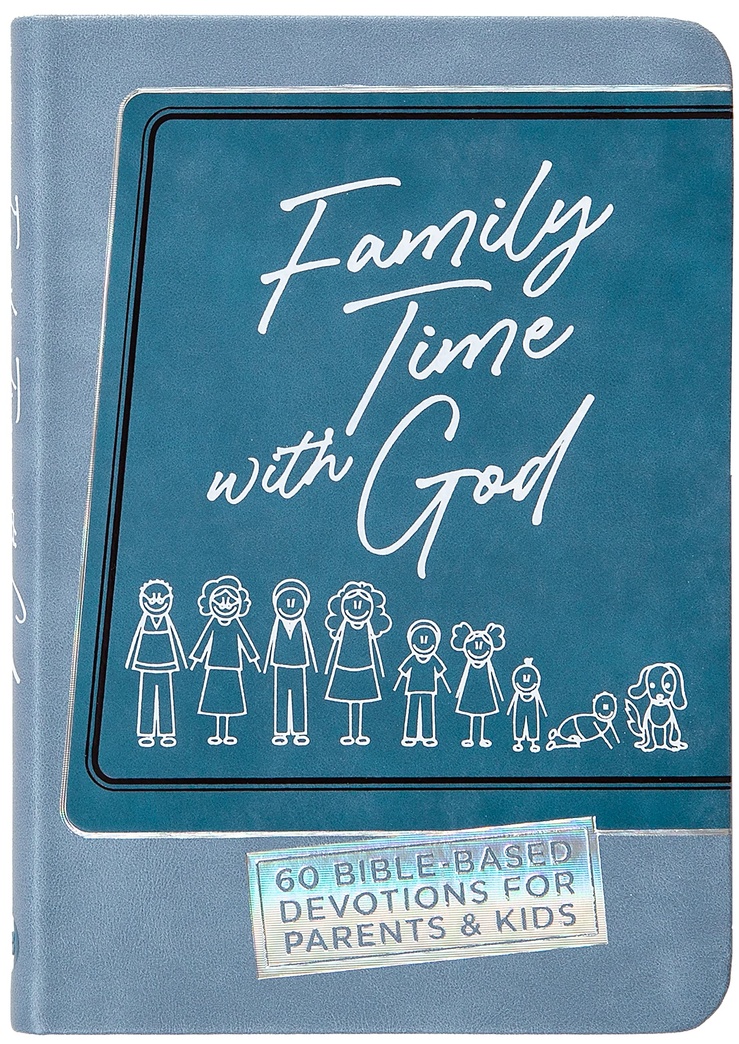 Family Time with God: 60 Bible-based Devotions for Parents & Kids