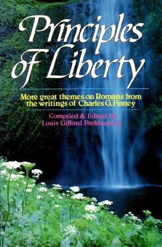 Principles of Liberty (Finney's Sermons on Romans Series)