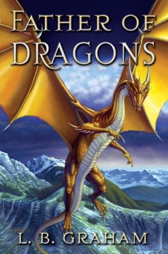 Father of Dragons (The Binding of the Blade, Book 4)