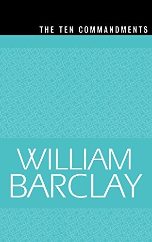 The Ten Commandments (The William Barclay Library)