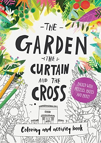 The Garden, the Curtain & the Cross Coloring & Activity Book (Tales That Tell the Truth)