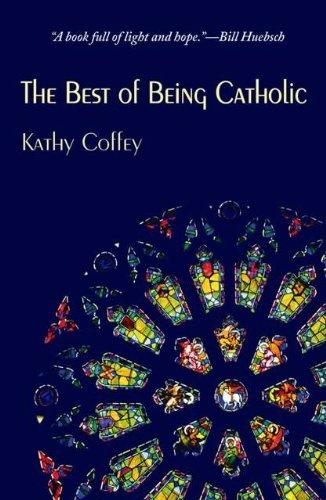 The Best of Being Catholic