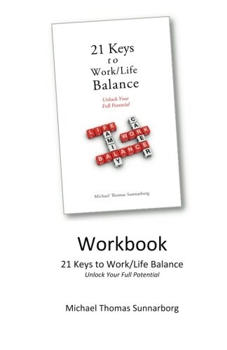 21 Keys to Work/Life Balance Workbook