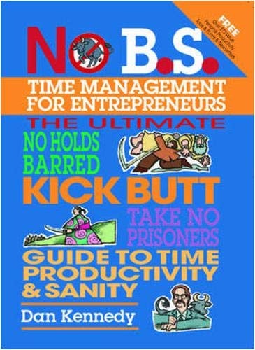 No B.S. Time Management for Entrepreneurs