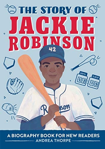 The Story of Jackie Robinson: A Biography Book for New Readers (The Story of: A Biography Series for New Readers)