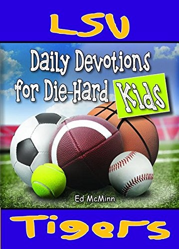 Daily Devotions for Die-Hard Kids LSU Tigers