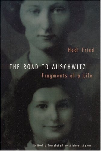 The Road to Auschwitz: Fragments of a Life