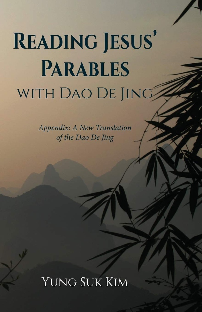 Reading Jesus’ Parables with Dao De Jing: Appendix: A New Translation of the Dao De Jing