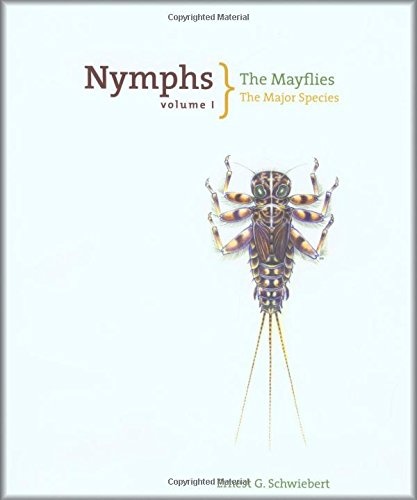 Nymphs, The Mayflies: The Major Species (Volume I)