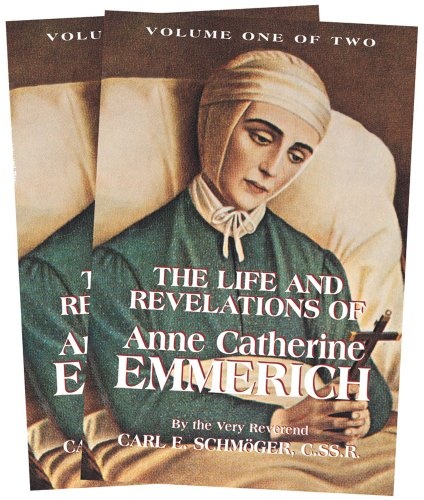 The Life and Revelations of Anne Catherine Emmerich (2-Volume Set)