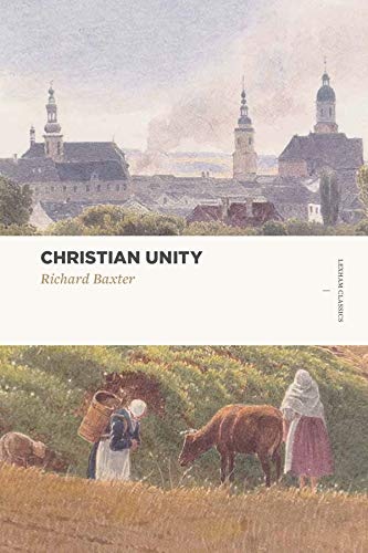 Christian Unity (Lexham Classics)
